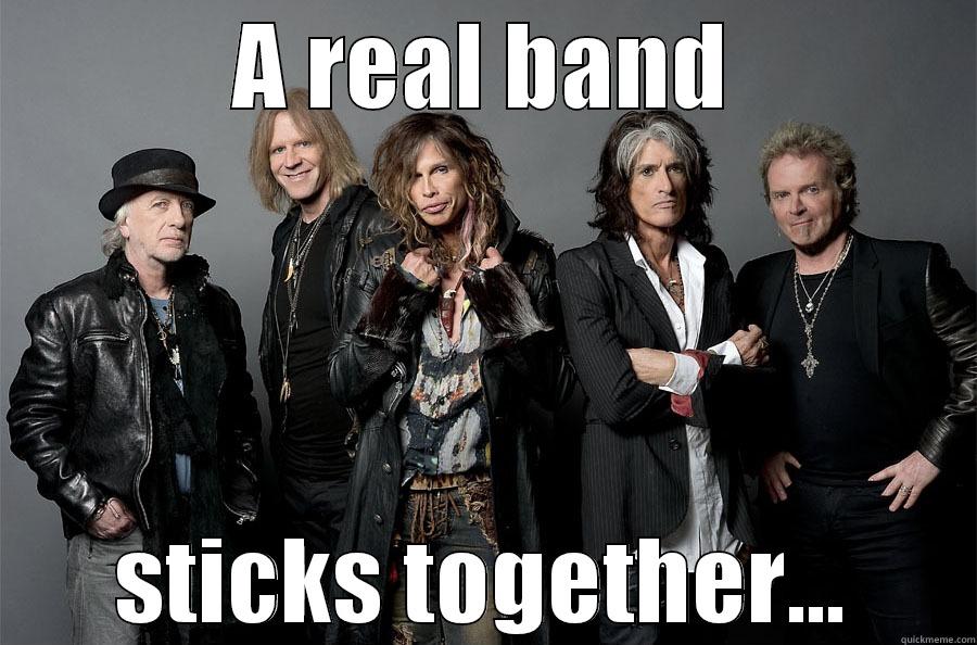 Aerosmith Rules!!! - A REAL BAND STICKS TOGETHER... Misc