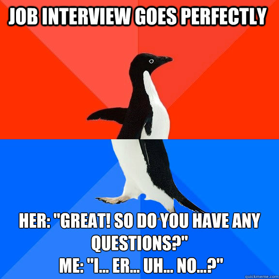 Job interview goes perfectly her: 
