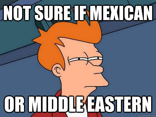 not sure if Mexican or middle eastern  Futurama Fry