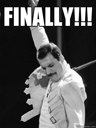 finally!!!  - finally!!!   Freddie Mercury