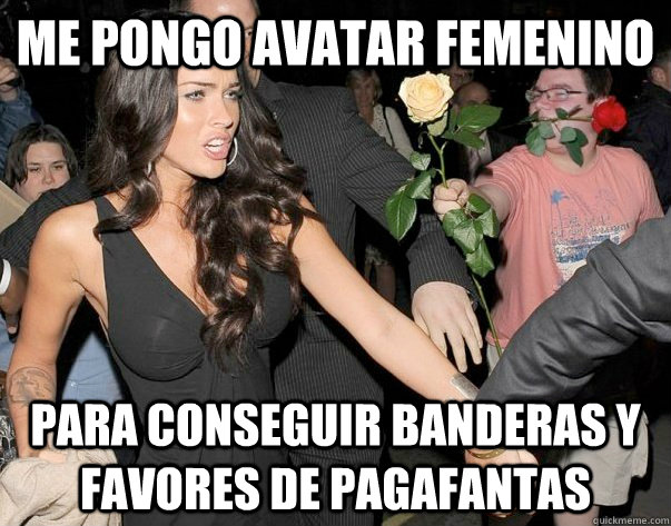 ME PONGO AVATAR FEMENINO PARA CONSEGUIR BANDERAS Y FAVORES DE PAGAFANTAS  Out of his legue guy