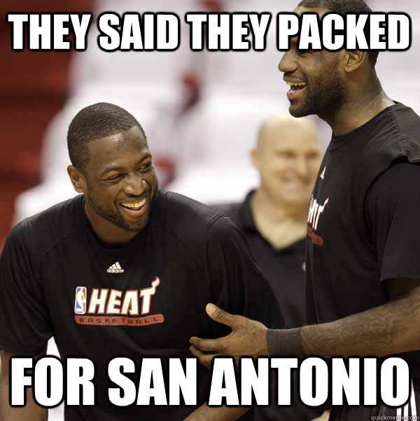 they said they packed  for san antonio  