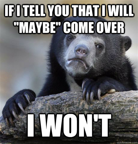 If I tell you that i will 