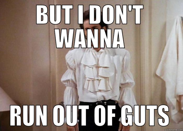 I don't wanna! - BUT I DON'T WANNA RUN OUT OF GUTS Misc