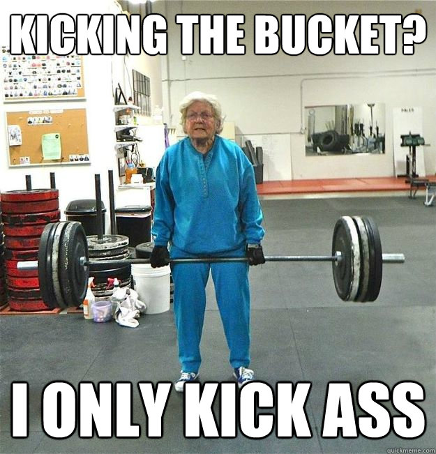 kicking the bucket? i only kick ass - kicking the bucket? i only kick ass  Misc