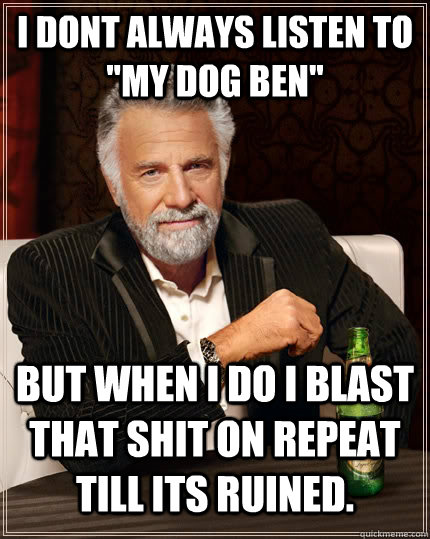I Dont Always Listen To 