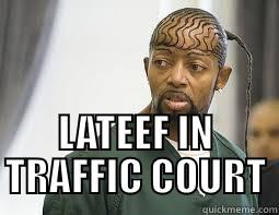  LATEEF IN TRAFFIC COURT Misc