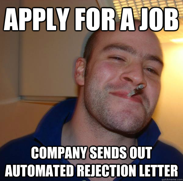 Apply for a job Company sends out automated rejection letter - Apply for a job Company sends out automated rejection letter  Misc