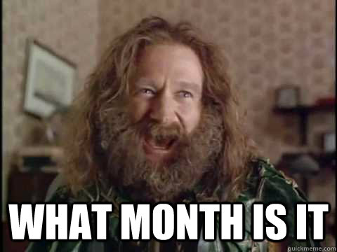 WHAT month is it  Jumanji