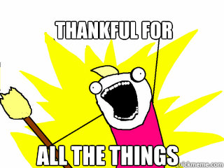 Thankful for All the Things  All The Things