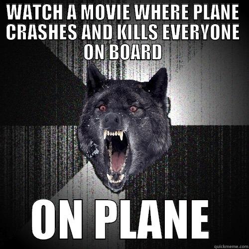 WATCH A MOVIE WHERE PLANE CRASHES AND KILLS EVERYONE ON BOARD ON PLANE Insanity Wolf