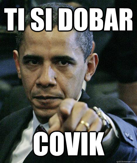 ti si dobar covik  Pissed Off Obama