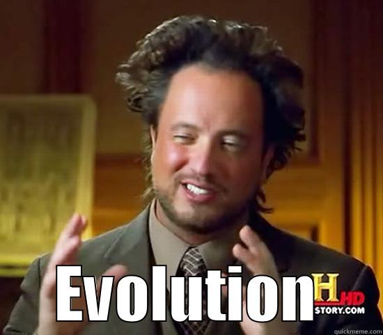  EVOLUTION Ancient Aliens