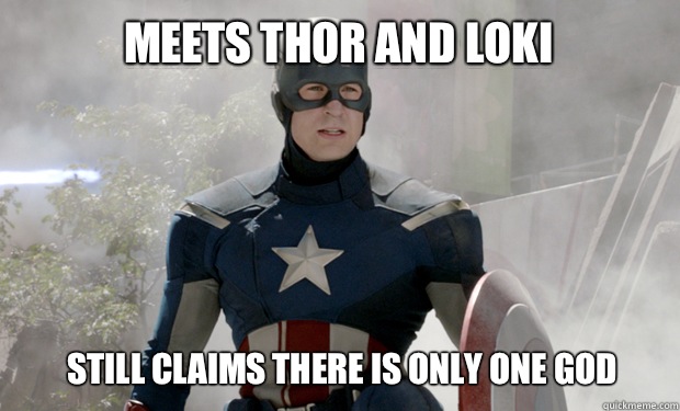 Meets Thor and Loki Still claims there is only one God  