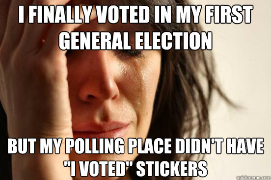 I finally voted in my first general election but my polling place didn't have 