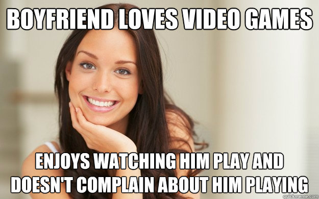 Boyfriend loves video games enjoys watching him play and doesn't complain about him playing - Boyfriend loves video games enjoys watching him play and doesn't complain about him playing  Good Girl Gina