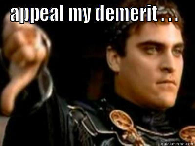 APPEAL MY DEMERIT . . .   Downvoting Roman