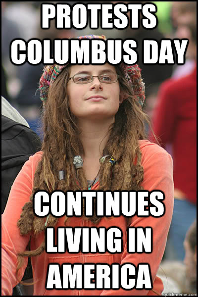 protests columbus day continues living in America  liberal college girl