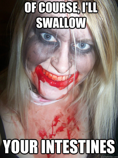 OF COURSE, I'LL SWALLOW YOUR INTESTINES - OF COURSE, I'LL SWALLOW YOUR INTESTINES  Bath Salts Girl