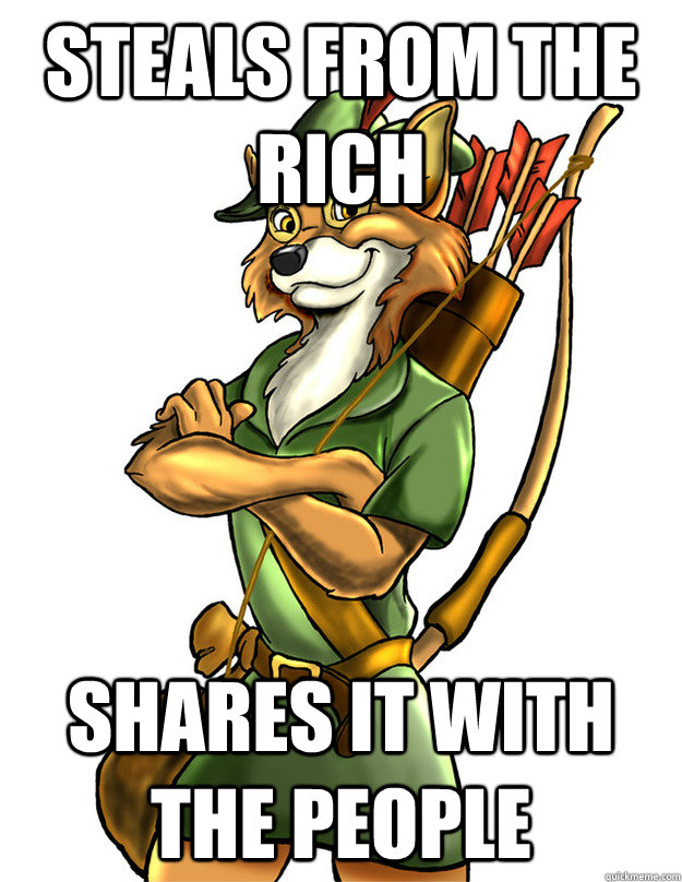 Steals from the rich Shares it with the people  Good Guy Robin on Pirating