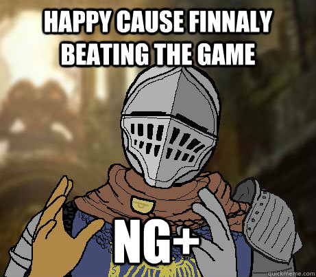 happy cause finnaly beating the game ng+  Dark Souls demons