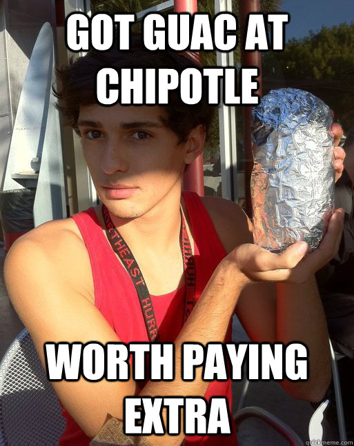 Got Guac at chipotle worth paying extra - Got Guac at chipotle worth paying extra  Chipotle lover