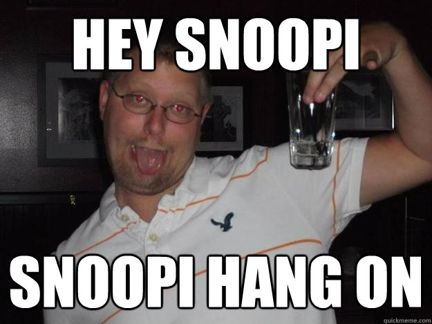 hey snoopi snoopi hang on  Meme