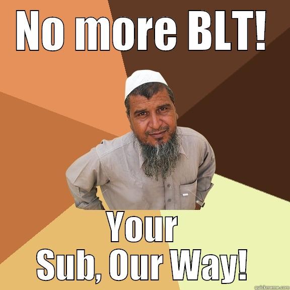 Boycott Subway - NO MORE BLT! YOUR SUB, OUR WAY! Ordinary Muslim Man