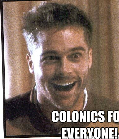 Colonics for everyone! - Colonics for everyone!  COLONICS