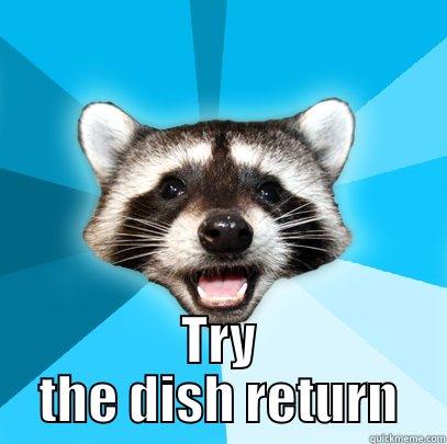 This is Not a Drain - THIS IS NOT A DRAIN TRY THE DISH RETURN Lame Pun Coon