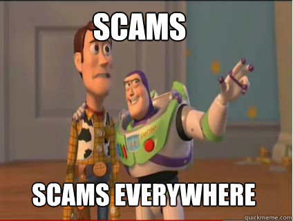 Scams Scams everywhere - Scams Scams everywhere  woody and buzz