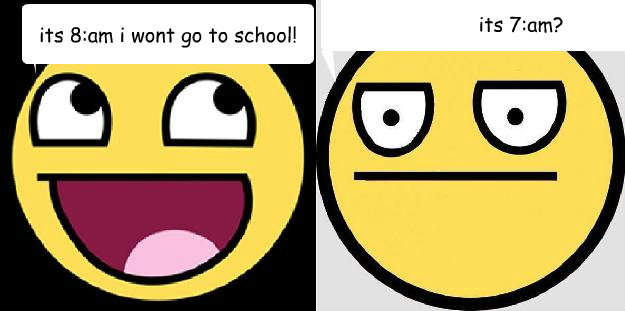 its 8:am i wont go to school! its 7:am? - its 8:am i wont go to school! its 7:am?  Unamused epic face