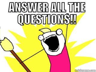ANSWER ALL THE QUESTIONS!!  All The Things