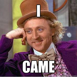I  Came  Creepy Wonka