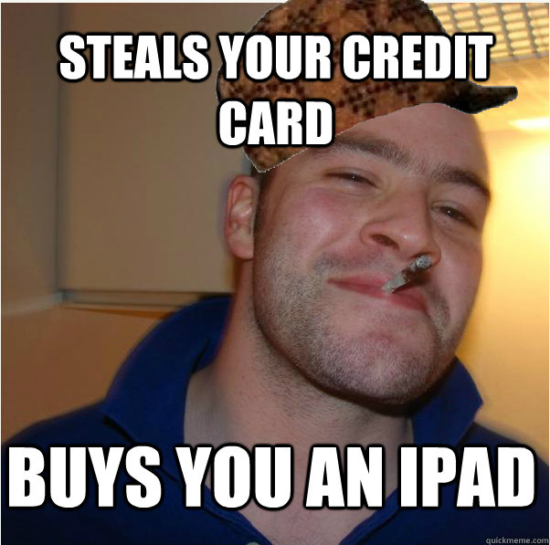 Steals Your credit card buys you an ipad  