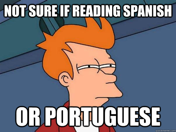 Not sure if reading Spanish  Or Portuguese - Not sure if reading Spanish  Or Portuguese  Futurama Fry