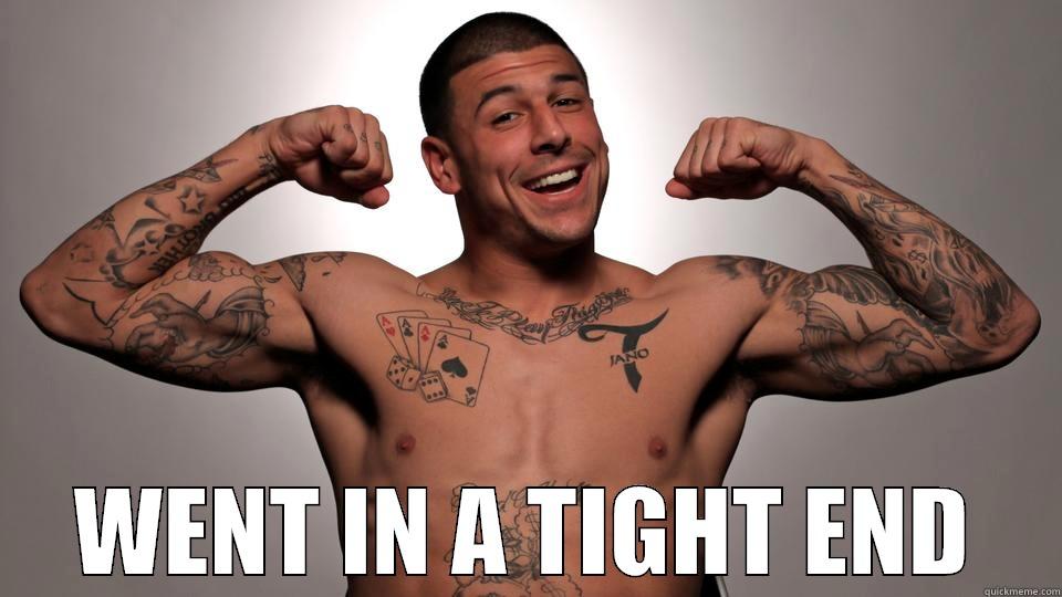  WENT IN A TIGHT END Misc