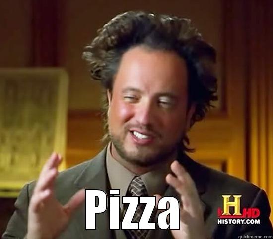  PIZZA Ancient Aliens