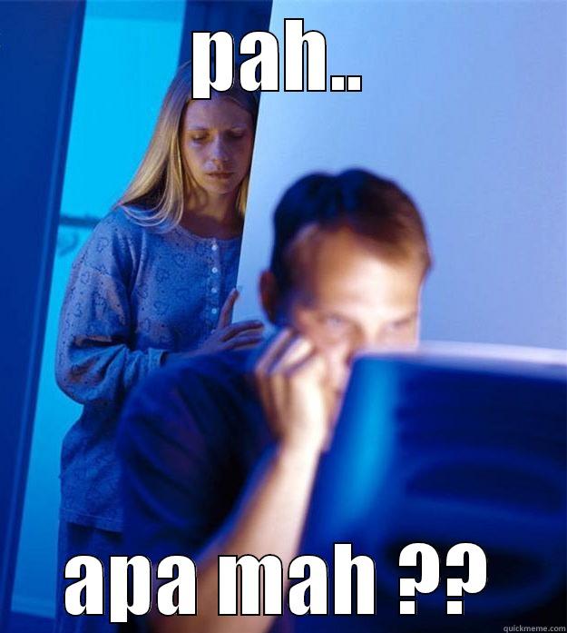 PAH.. APA MAH ?? Redditors Wife