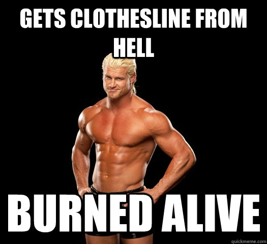 Gets Clothesline from Hell Burned Alive  