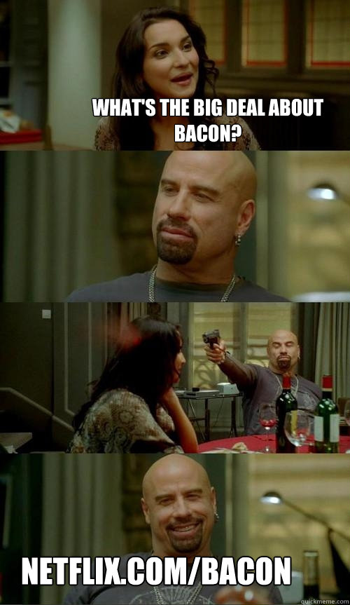 what's the big deal about bacon? netflix.com/bacon - what's the big deal about bacon? netflix.com/bacon  Skinhead John