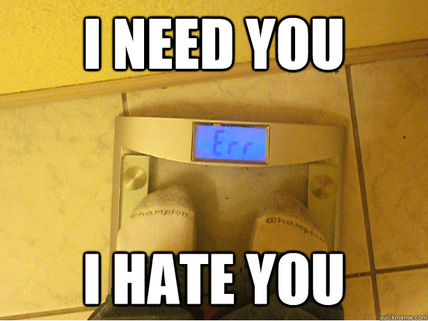 I need you I hate you - I need you I hate you  Scumbag Scale