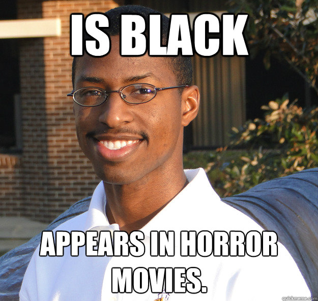 is black appears in horror movies.  