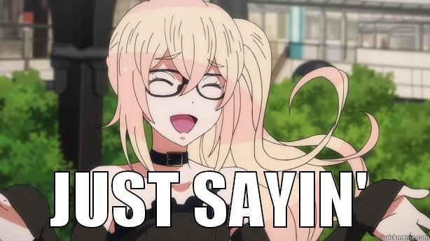  JUST SAYIN' Misc