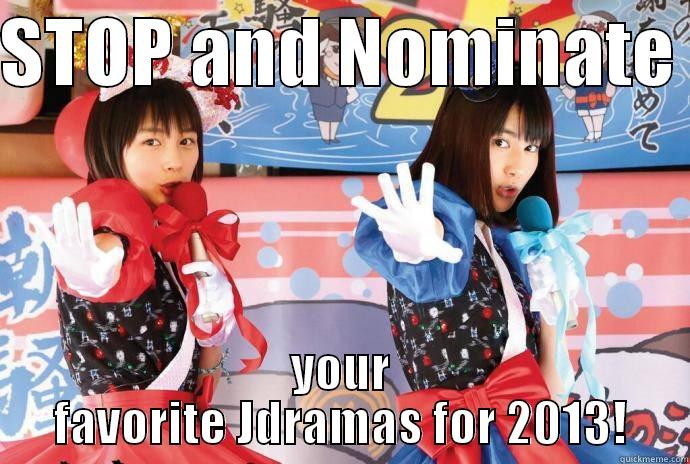 STOP AND NOMINATE  YOUR FAVORITE JDRAMAS FOR 2013! Misc