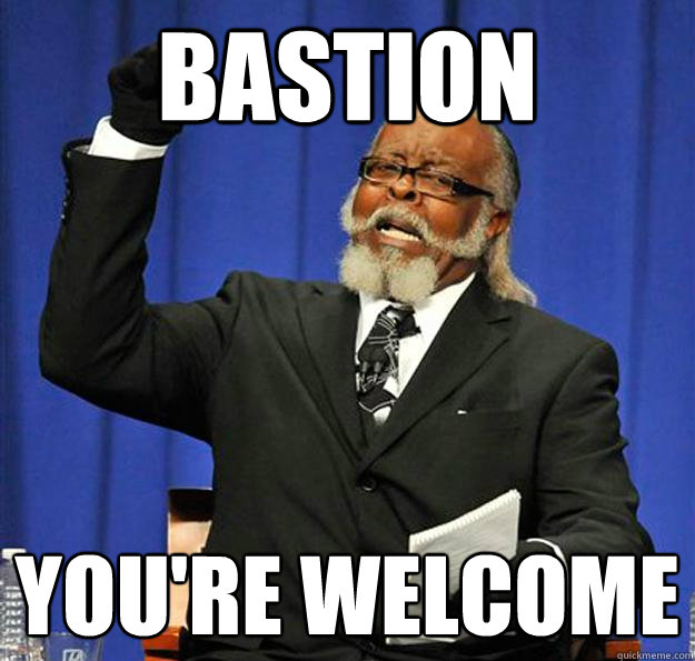 Bastion YOU'RE WELCOME  Jimmy McMillan