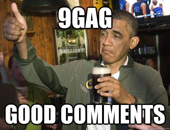 9gag Good comments   Upvoting Obama