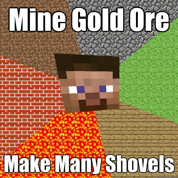 Mine Gold Ore Make Many Shovels  Minecraft