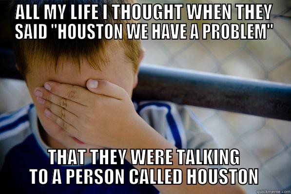 Houston We Have A Problem Quickmeme
