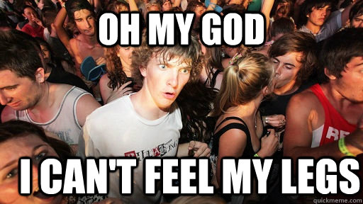 Oh my god I can't feel my legs  Sudden Clarity Clarence